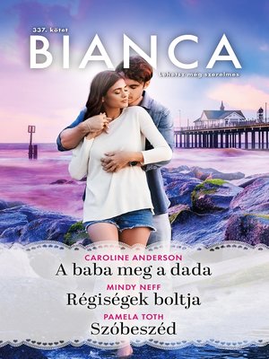 cover image of Bianca 337.--A baba meg a dada; Régiségek boltja; Szóbeszéd
